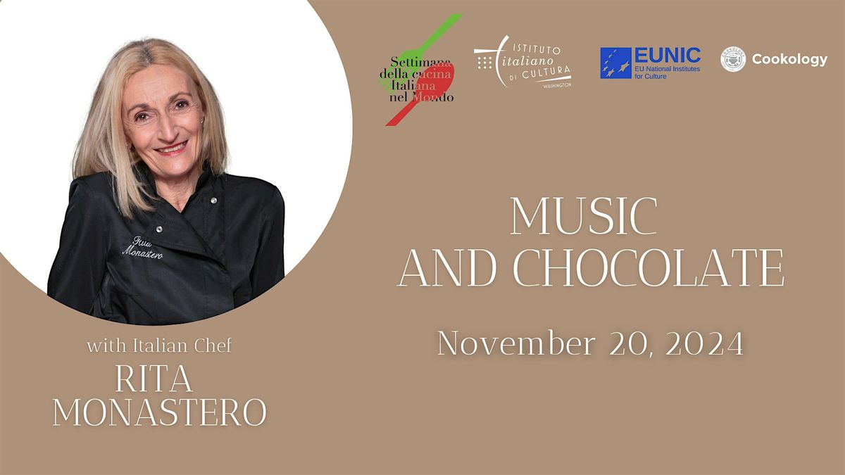 "Music and Chocolate" ~ Masterclass with Italian Chef Rita Monastero