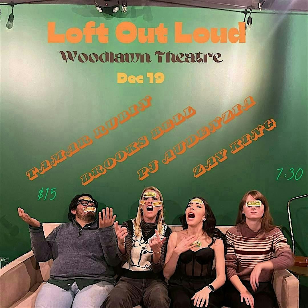 Loft Out Loud at the Woodlawn Theater