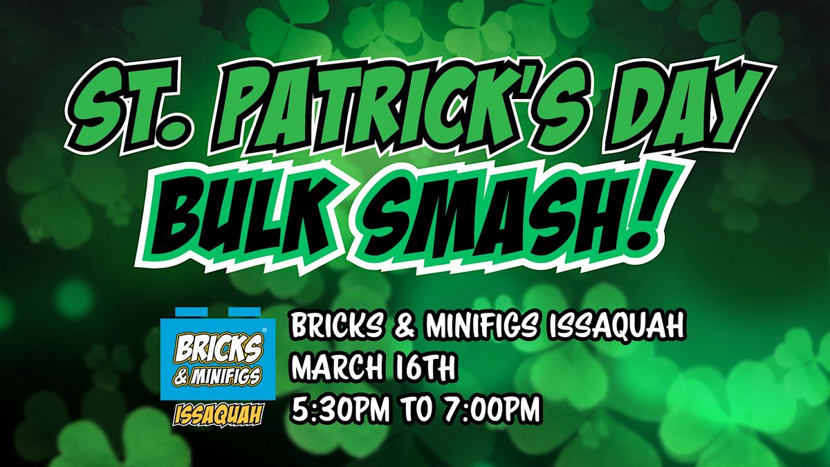 St. Patrick's Bulk Smash!