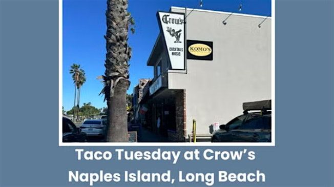 Taco Tuesday at Crow's \u2013 Eat, Drink, Socialize!