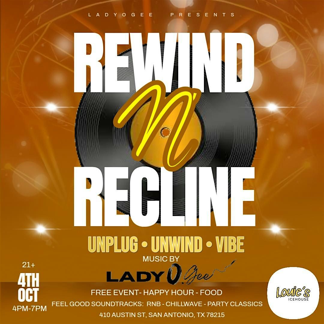 REWIND N' RECLINE: "Your Saturday Social + Unplug"