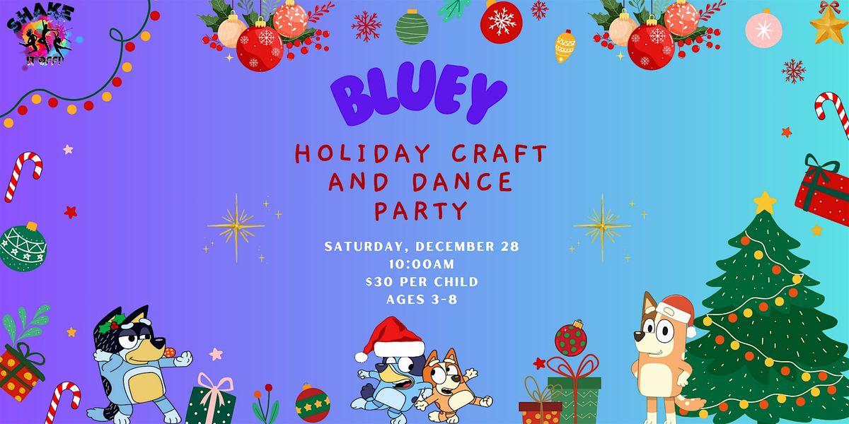 Shake it Off Bluey Holiday  Craft and Dance Party