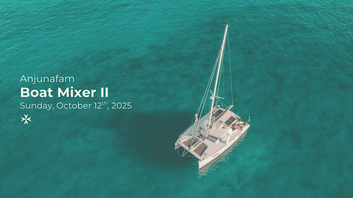 Anjunadeep Malta 2025: Anjunafam Boat Mixer \ufe0fII