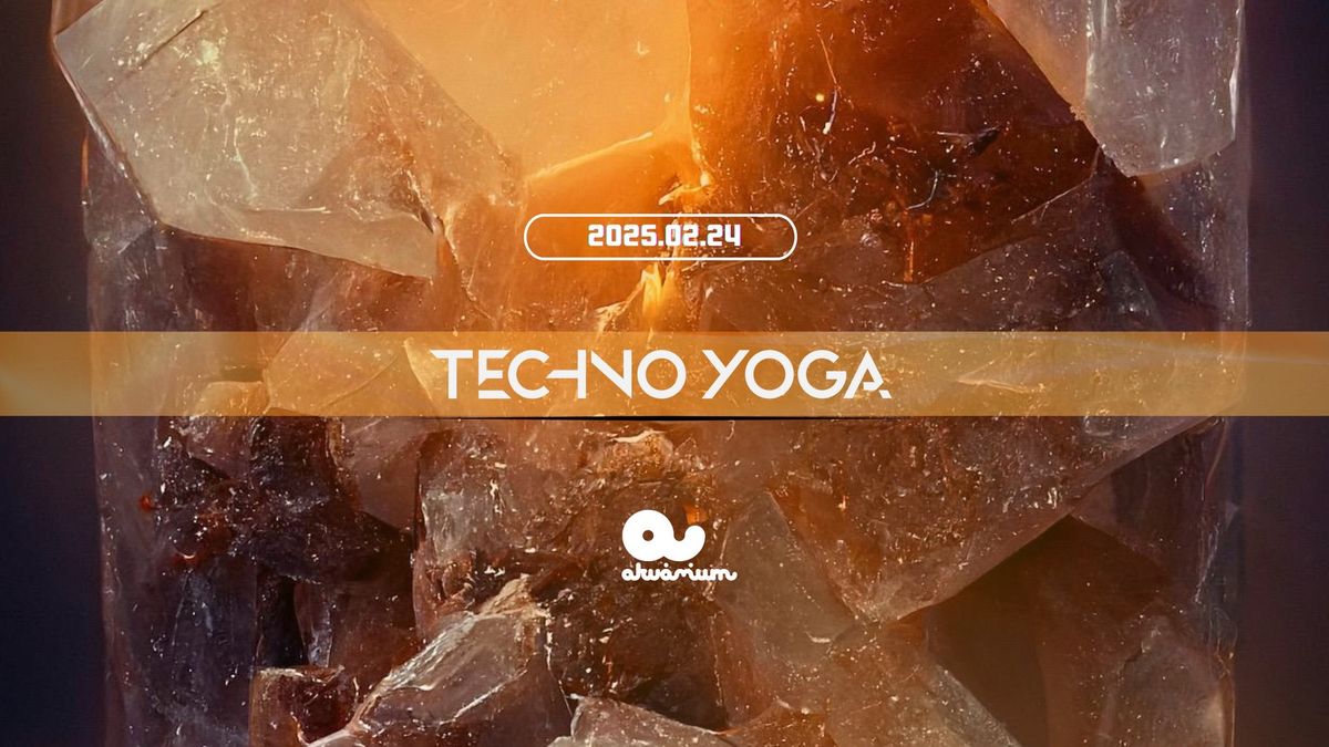 TECHNO YOGA \/\/ UV YOGA \/\/ Akv\u00e1rium Klub \/\/ Febru\u00e1r 24.