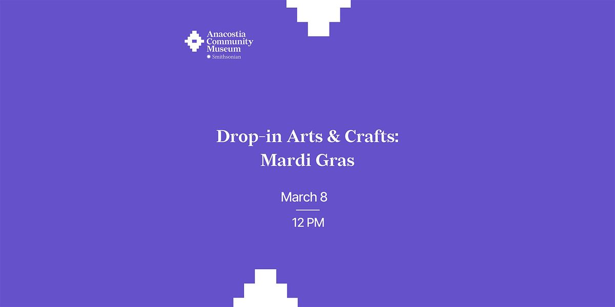 Drop- in Arts & Crafts: Mardi Gras