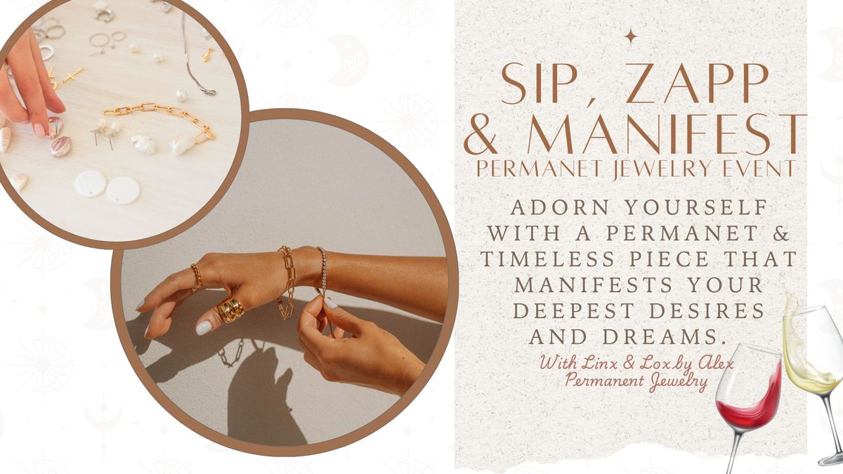 Sip, Zapp & Manifest\u2728 - Permanent Jewelry Event