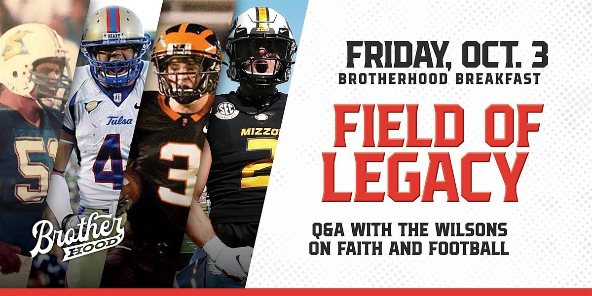 Tulsa Brotherhood Breakfast - Field of Legacy with the Wilsons