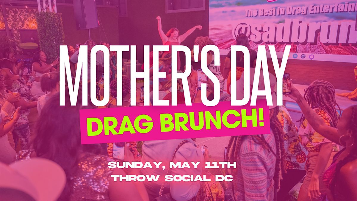 The Ultimate Mother's Day Drag Brunch w\/ Cake Pop! (Washington DC)