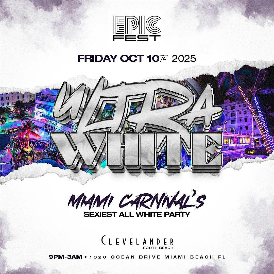 ULTRA WHITE  MIAMI | MIAMI CARNIVAL BIGGEST ALL WHITE PARTY