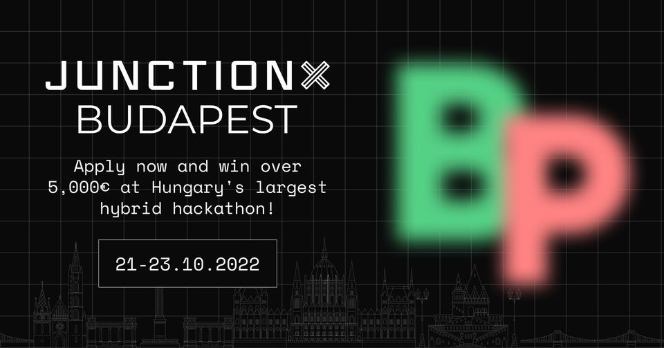 JunctionX Budapest 2022 | Hybrid hackathon
