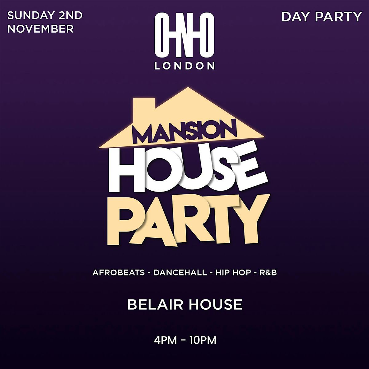MANSION HOUSE PARTY (EVERYONE FREE B4 5PM WITH A TICKET)
