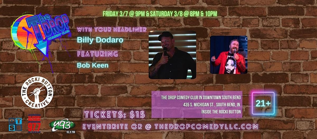 S0FT OPENING:  Billy Dodaro Headlines Drop Comedy Club, featuring Bob Keen