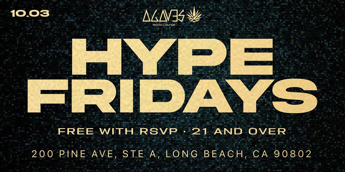 10.03.25 | HYPE FRIDAYS \u2022 LONG BEACH