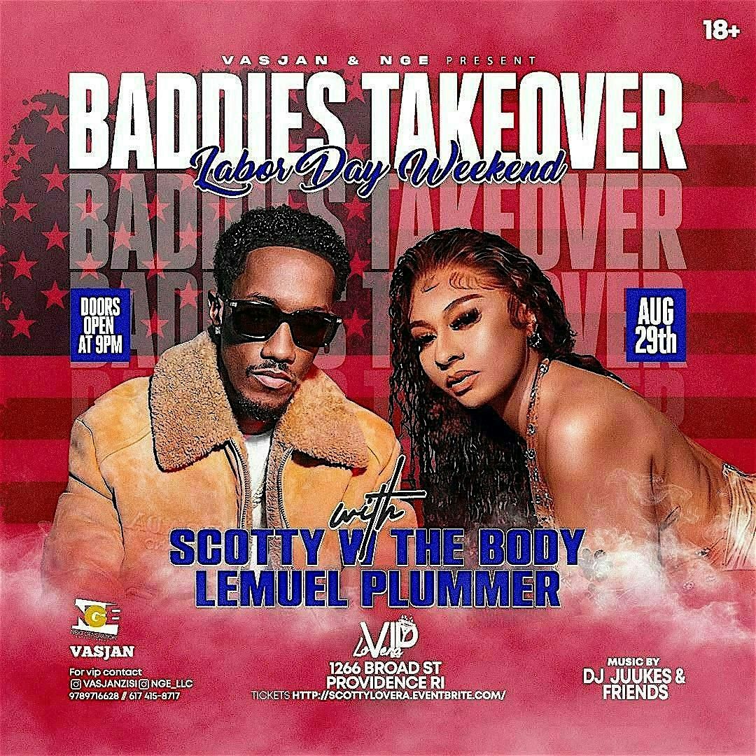 SCOTTY WITH THE BODY & LEMUEL PLUMMER LABOR DAY WEEKEND BADDIES TAKEOVER
