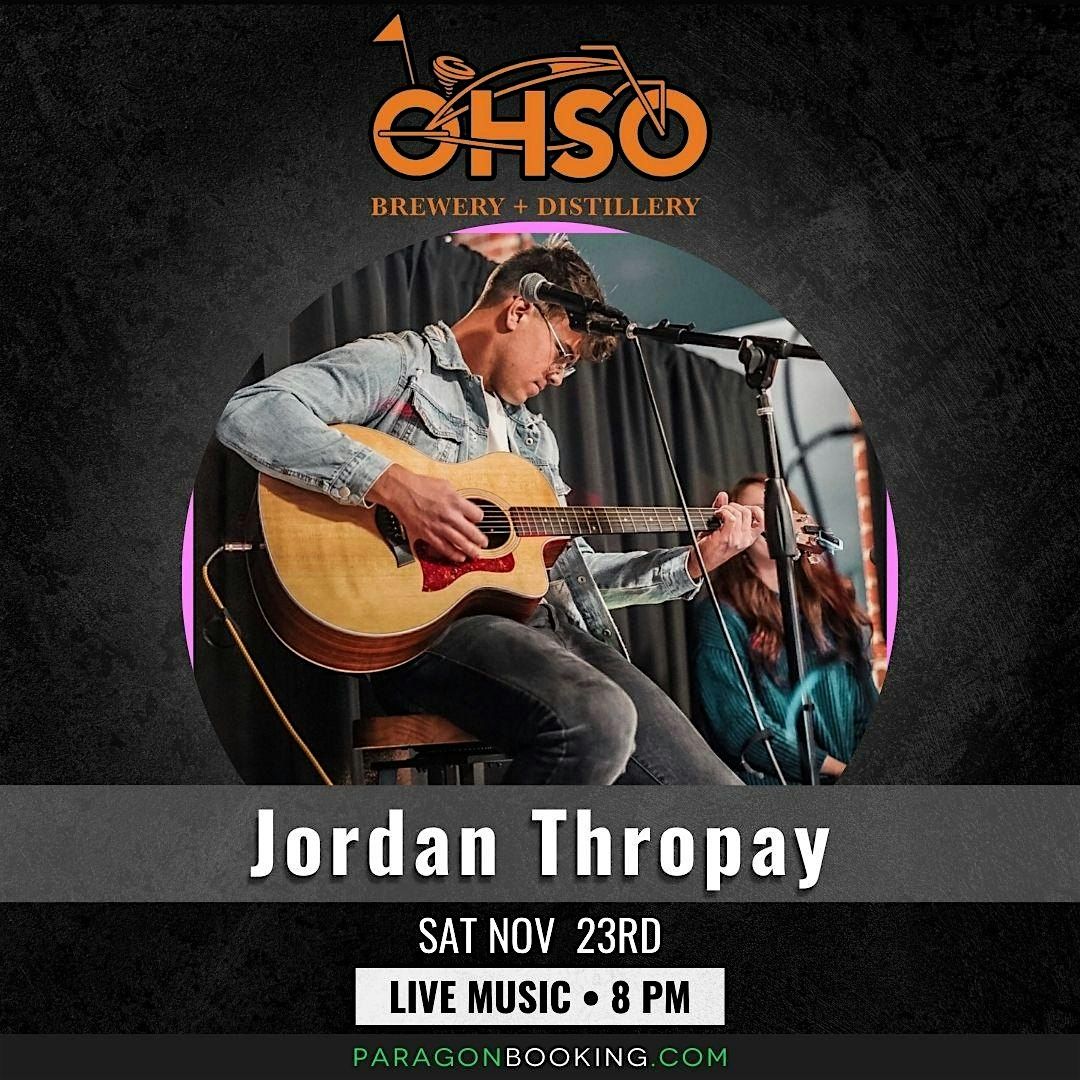 LIVE AND LOCAL! at The Park :  Live Music in Old Town Gilbert featuring Jordan Thropay at O.H.S.O. Gilbert