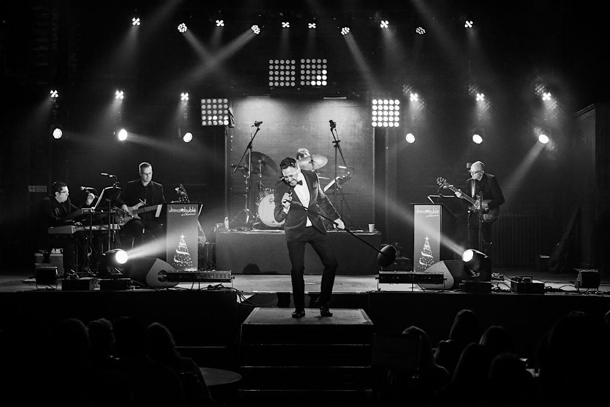 Ultimate Bubl\u00e9 at Christmas with Live Band