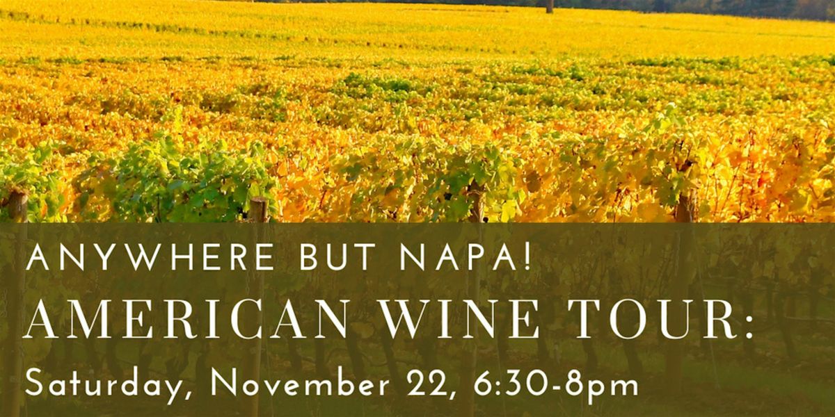 American Wine Tour \u2013 Anywhere but Napa