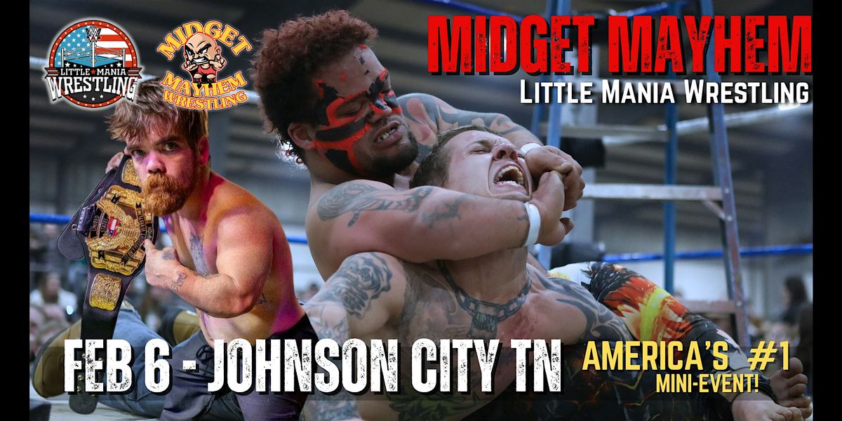 "Midget Mayhem \/ Little Mania" Mini Wrestling LIVE! Johnson City TN 16+