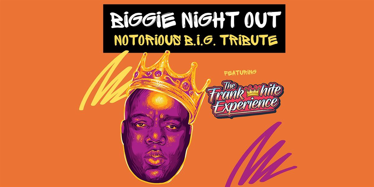 Biggie Night Out: Notorious B.I.G. Tribute