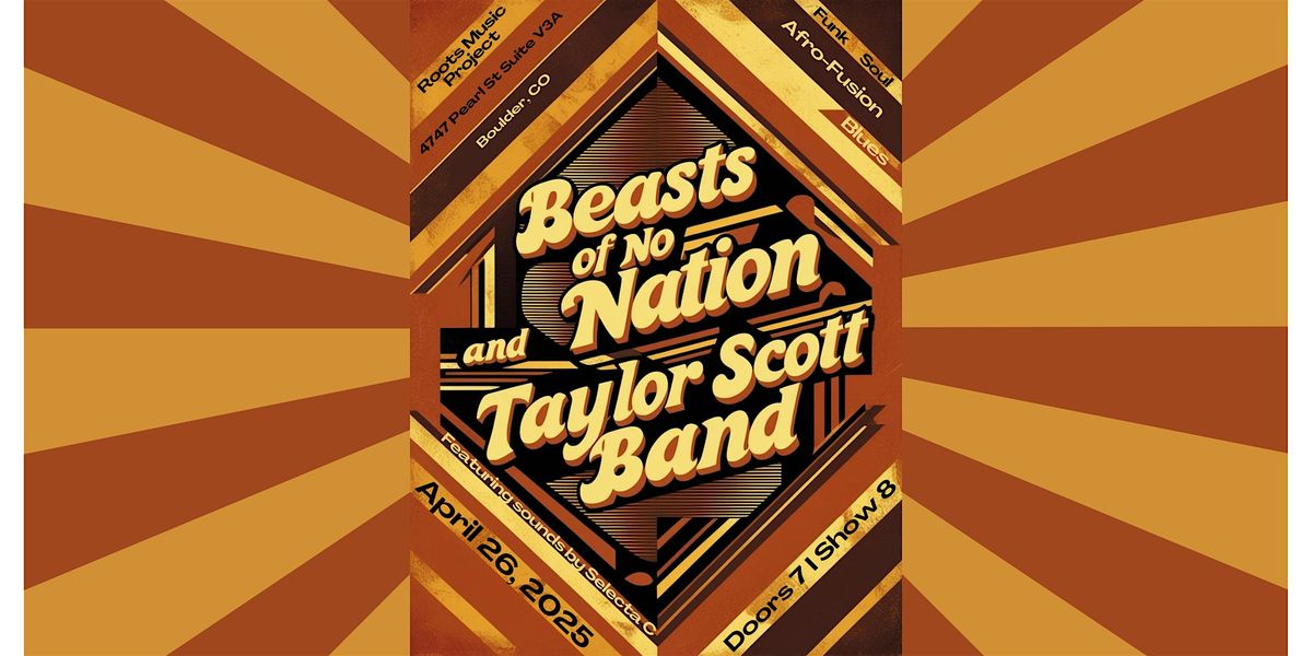 Beast of No Nation and Taylor Scott Band