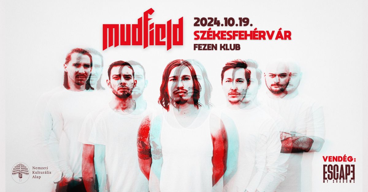 Mudfield \/ Escape My Shadows - Sz\u00e9kesfeh\u00e9rv\u00e1r \/ Fezen Klub