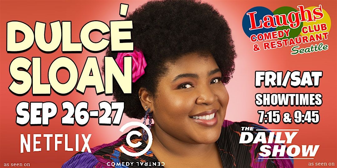 Comedian Dulce' Sloan Sept. 26th and 27th at Laughs Comedy Club- Seattle
