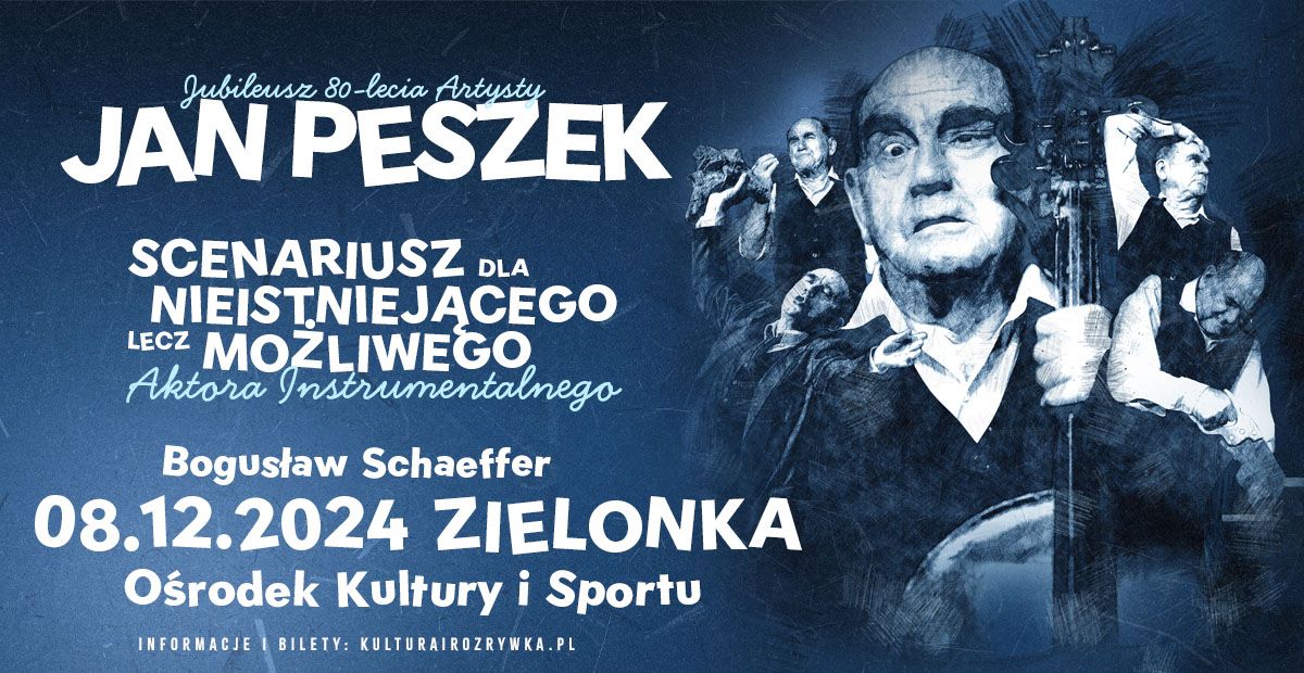 Zielonka \u2022 Jan Peszek - Scenariusz dla nieistniej\u0105cego lecz mo\u017cliwego aktora instrumentalnego 