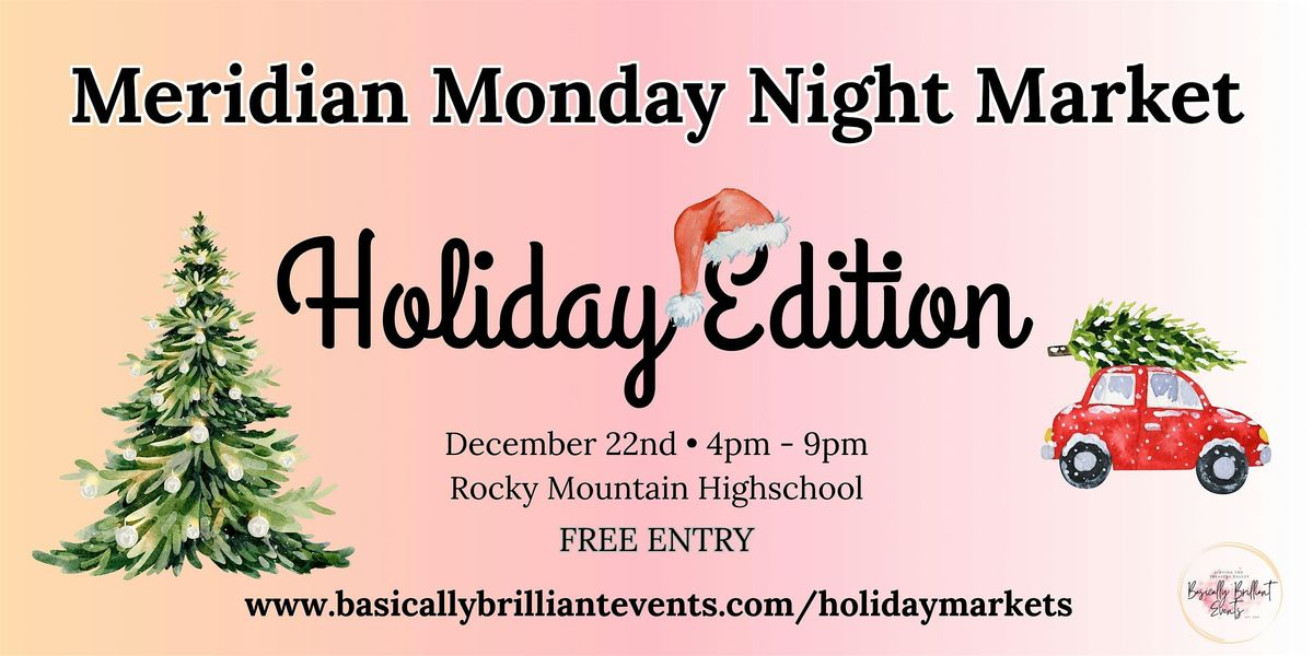Holiday Edition \u2013 Meridian Monday Night Market