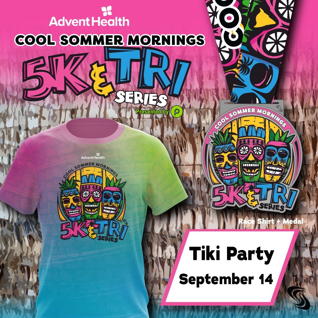 AdventHealth Cool Sommer Mornings Triathlon-Duathlon-5K Series #4 - Tiki Party