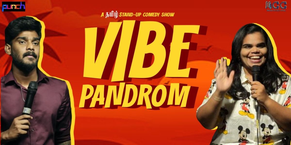VIBE PANROM - A TAMIL STANDUP COMEDY SHOW
