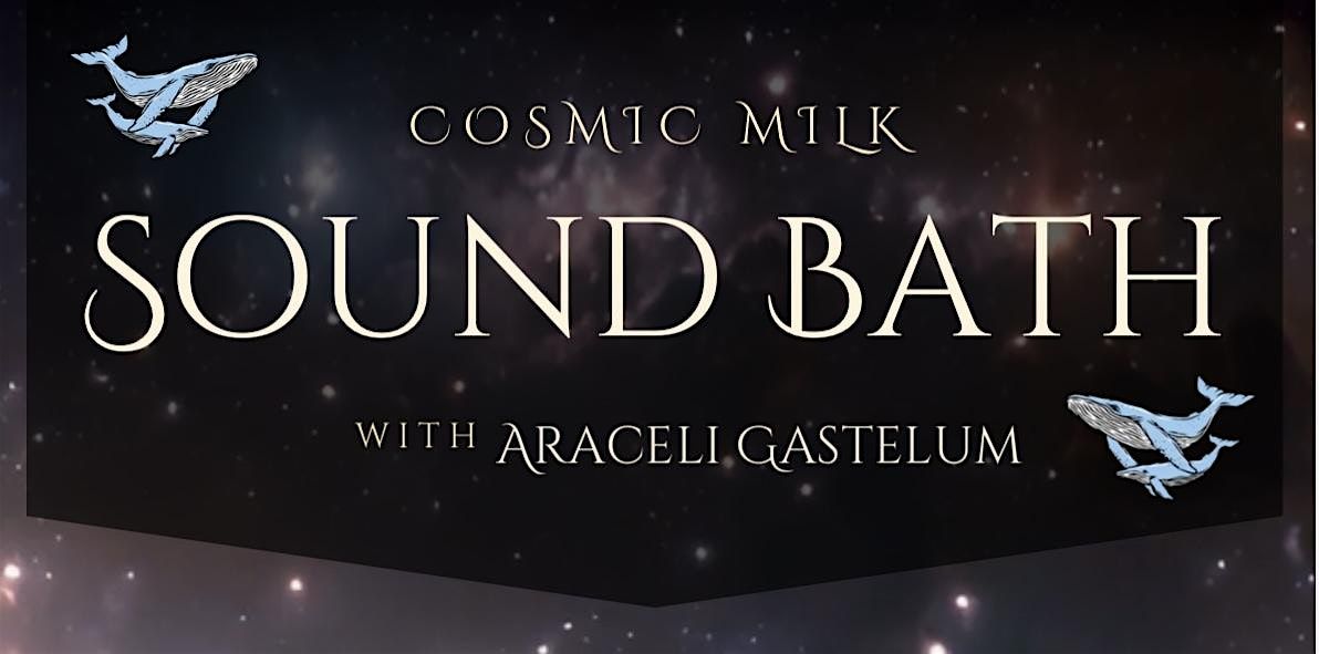 Cosmic Milk Sound Bath Healing