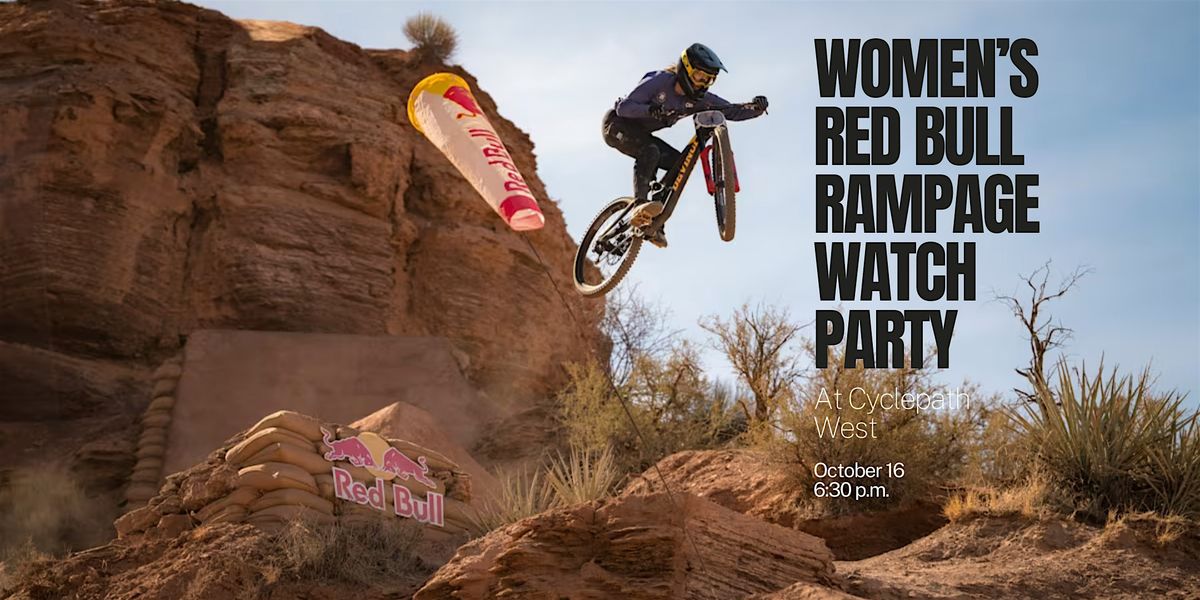 Women's Red Bull Rampage Watch Party at Cyclepath West
