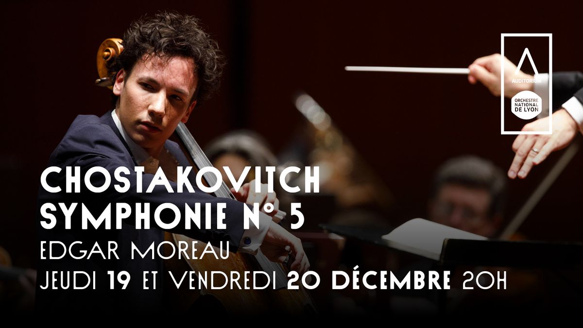 Chostakovitch, Symphonie N\u00b0 5 \u2022 Orchestre national de Lyon \/ Nathalie Stutzmann \/ Edgar Moreau