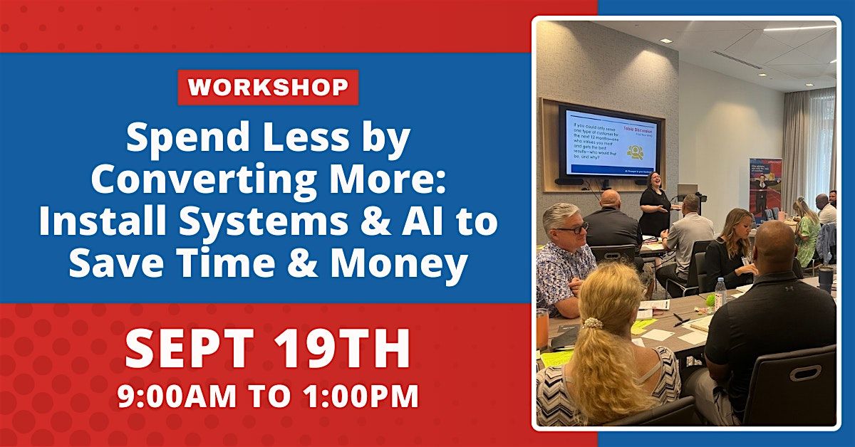 Spend Less by Converting More: Install Systems & AI to Save Time & Money