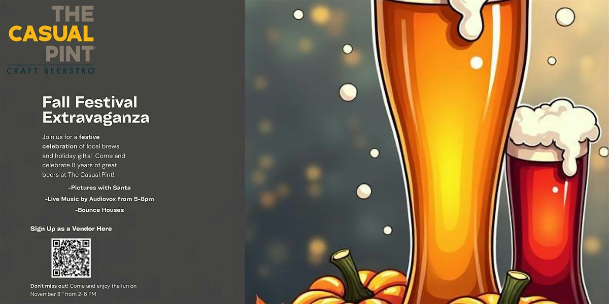Fall Festival Market Extravaganza & The Casual Pint's 8 year Anniversary