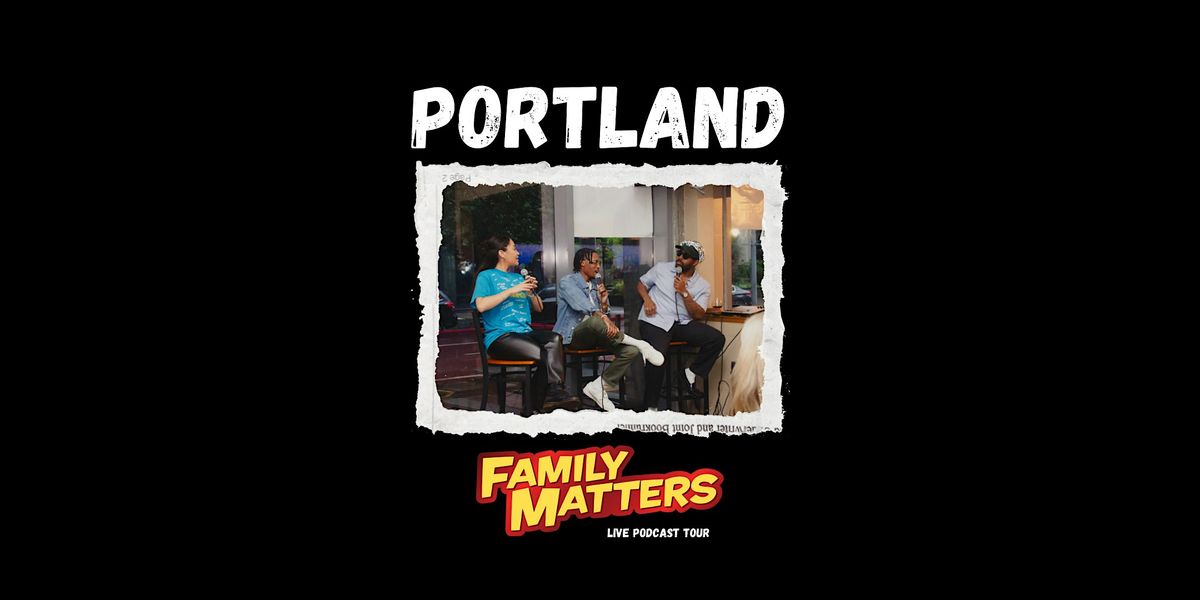 Family Matters Tour: PORTLAND with Affirmative M**der x Madison McGhee