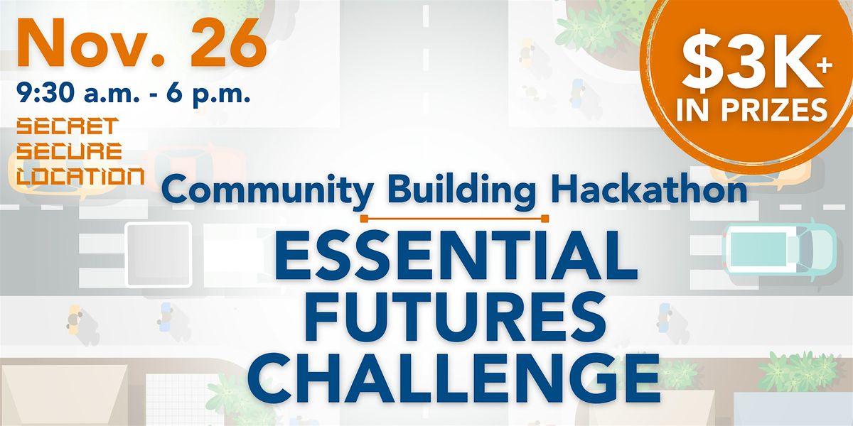 Essential Futures Challenge  Community Building Hackathon