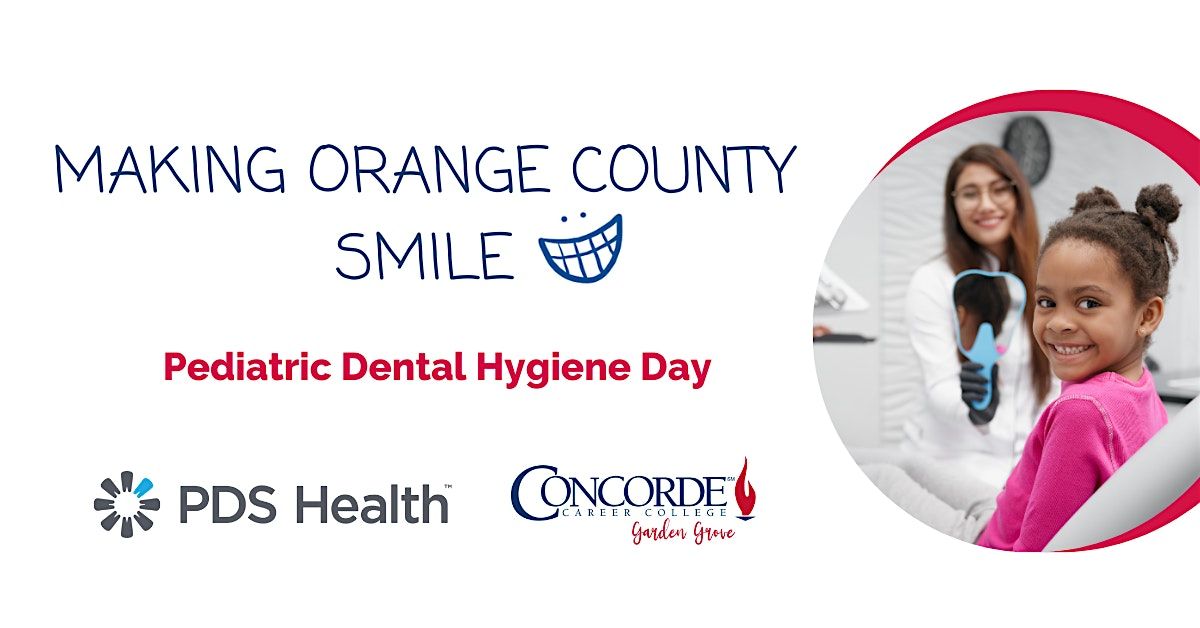 Making Orange County Smile - Pediatric Dental Hygiene Day