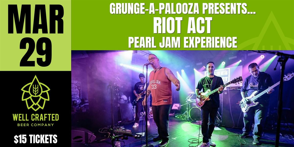 Grunge-a-Palooza Presents Riot Act Live!