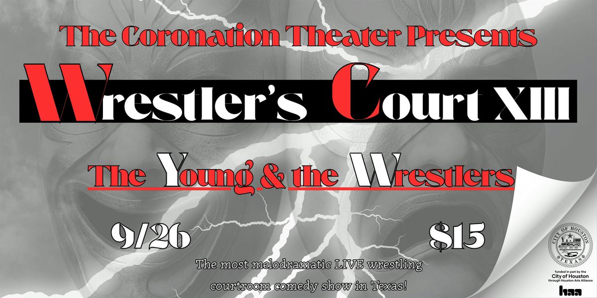 Wrestler's Court XIII: The Young & The Wrestlers