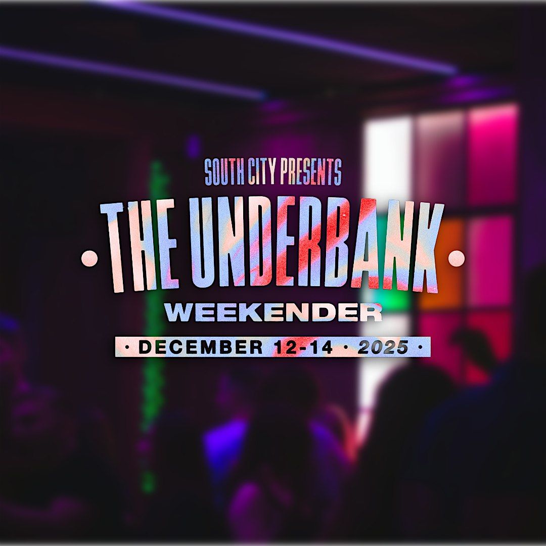 The Underbank Weekender: MAIN STAGE