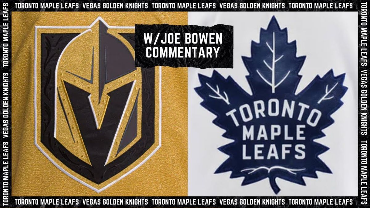 Vegas Golden Knights at Toronto Maple Leafs