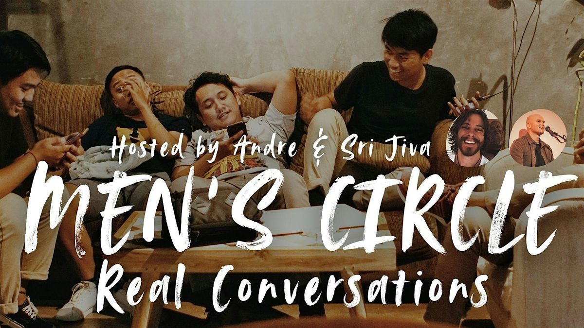 Men\u2019s Circle: Real Conversations