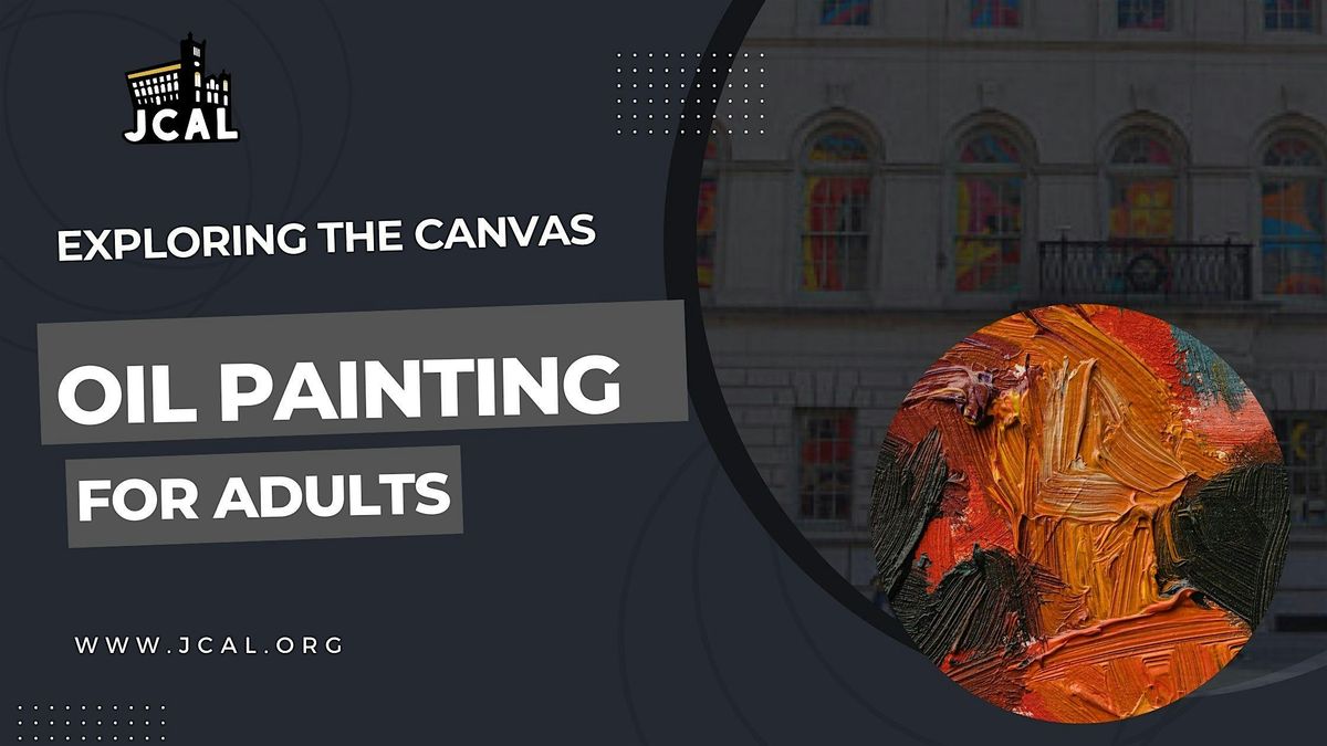 Exploring the Canvas: Oil Painting for Adults