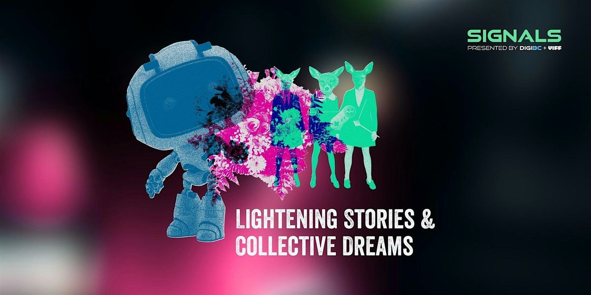 Signals Creative Tech Expo presented by VIFF and DigiBC