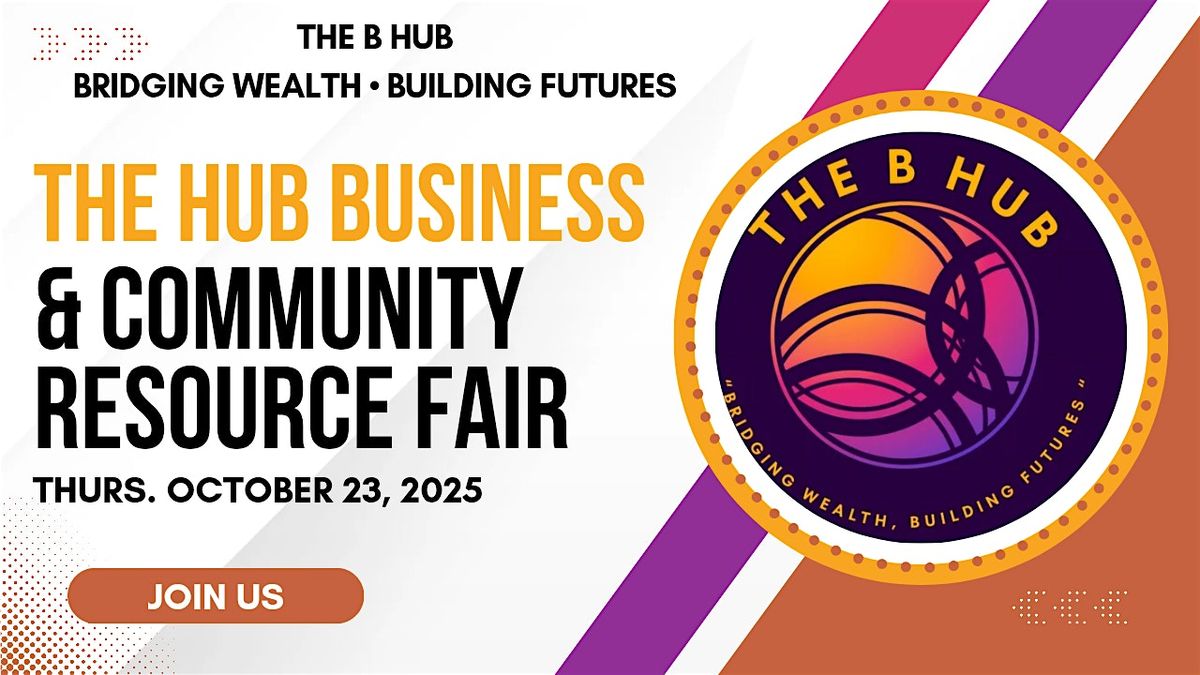 The Hub Business and Community Resource Fair