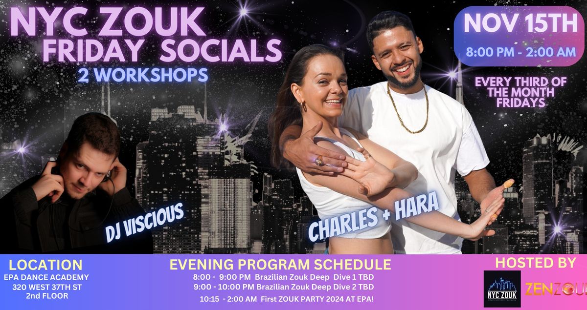 NYC ZOUK FRIDAY WORKSHOPS AND SOCIAL with CHARLES AND HARA + DJ VISCIOUS OCT 18th