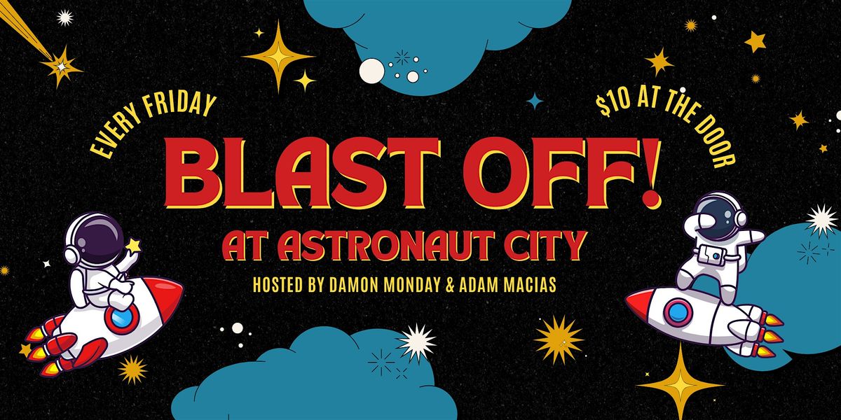 Blast Off! - Comedy and Variety Show