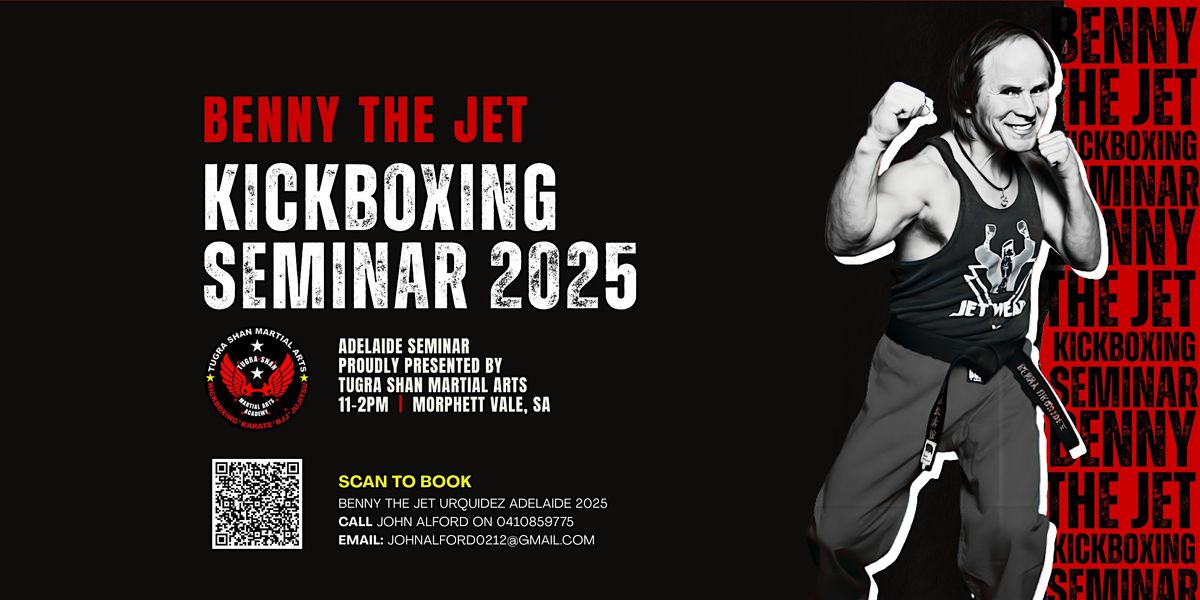 Benny The Jet Urquidez 2025 Adelaide Kickboxing Workshop - Click 10% Button