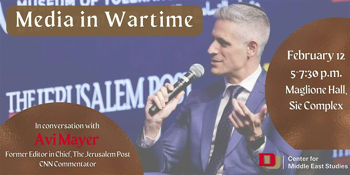 Series on Media in Wartime with Avi Mayer